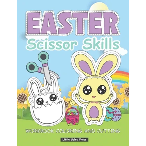 Easter Scissor Skills workbook coloring and cutting: Happy Easter Color and cut out for kids, A Fun Easter Day Gift and Scissor Skills Activity Book f