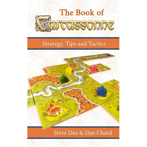 The Book of Carcassonne: Strategy, Tips and Tactics