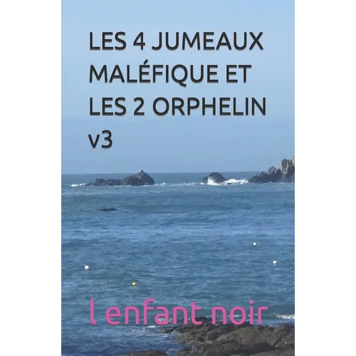 LES 4 JUMEAUX MALÉFIQUE ET LES 2 ORPHELIN v3