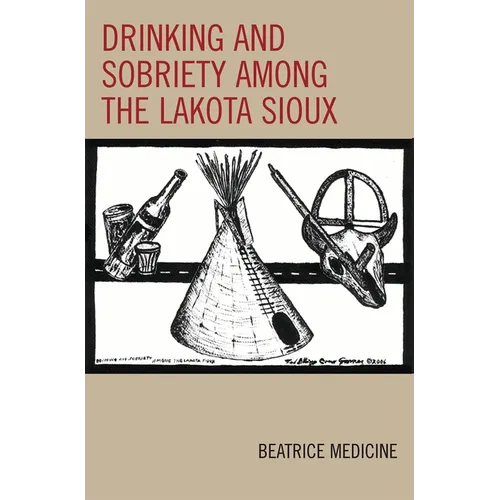 Drinking and Sobriety among the Lakota Sioux