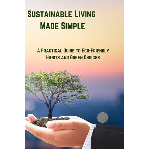 Sustainable Living Made Simple