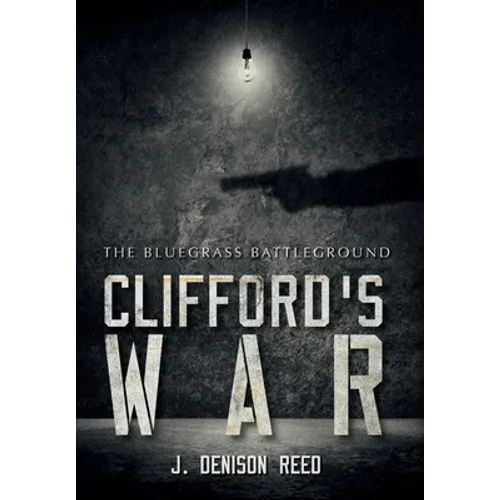 Clifford's War: The Bluegrass Battleground