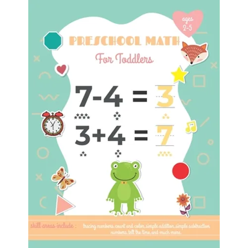 Preschool Math For Toddlers Ages 2-5: Preschool Learning Book with Number Tracing and Matching Activities