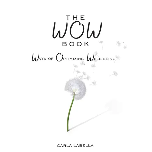 The WOW Book: Ways of Optimizing Well-Being