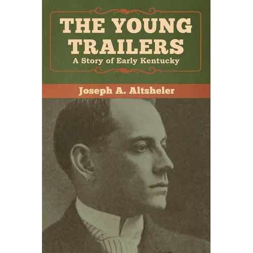 The Young Trailers: A Story of Early Kentucky
