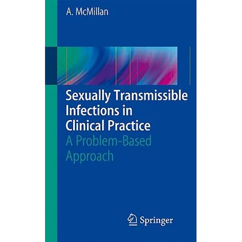 Sexually Transmissible Infections in Clinical Practice: A Problem-Based Approach