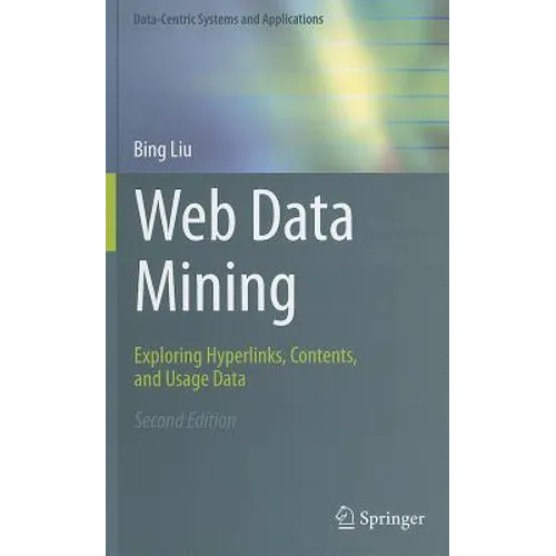 Web Data Mining: Exploring Hyperlinks, Contents, and Usage Data