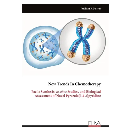 New Trends In Chemotherapy: Facile Synthesis, In silico Studies, and Biological Assessment of Novel Pyrazolo[3,4-b]pyridine