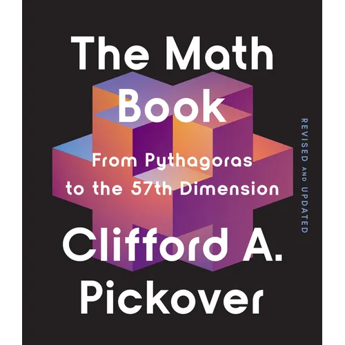 The Math Book: From Pythagoras to the 57th Dimension