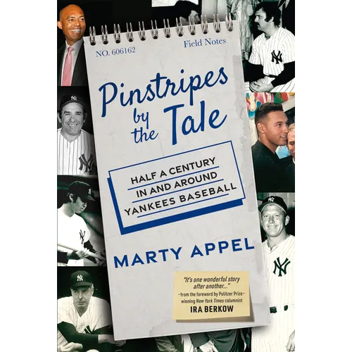 Pinstripes by the Tale: Half a Century in and Around Yankees Baseball