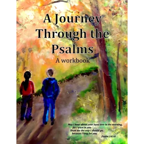 A Journey Through the Psalms: A workbook