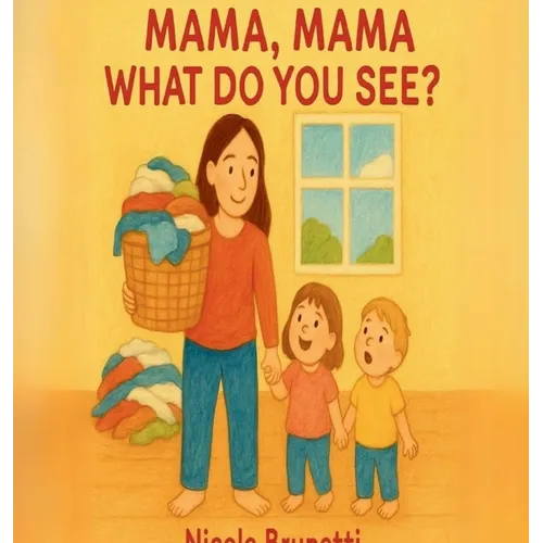 Mama, Mama What Do You See?