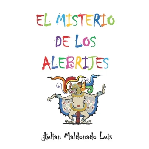 El Misterio de los Alebrijes
