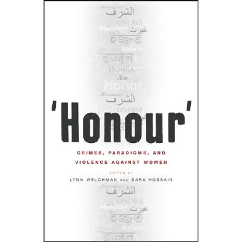 Honour': Crimes, Paradigms, and Violence Against Women
