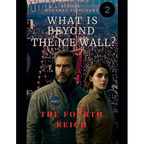 Beyond the Ice Wall "The Fourth Reich"
