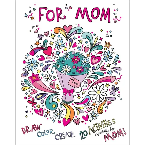 For Mom: Coloring Book: Color-Your-Own Art & Activity Book