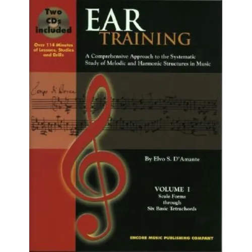 Ear Training Vol. I: Scale Forms through Six Basic Tetrachords [With 2 CD's]