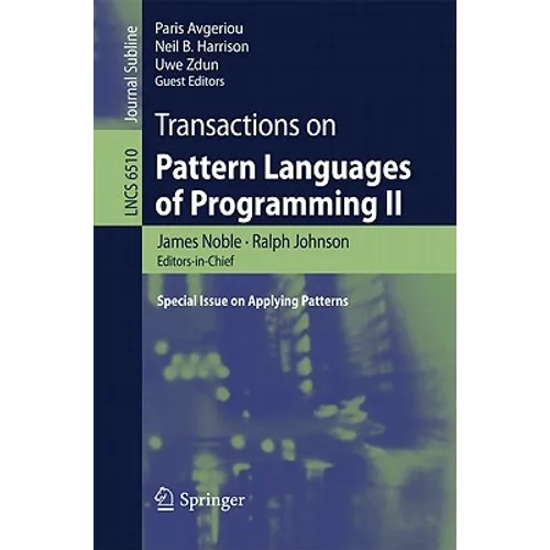 Transactions on Pattern Languages of Programming II: Special Issue on Applying Patterns
