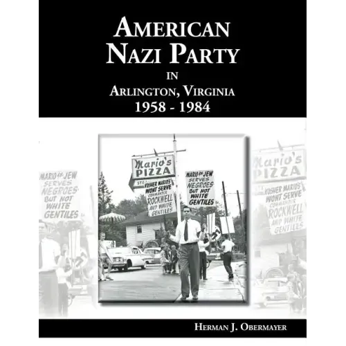 American Nazi Party in Arlington, Virginia 1958-1984