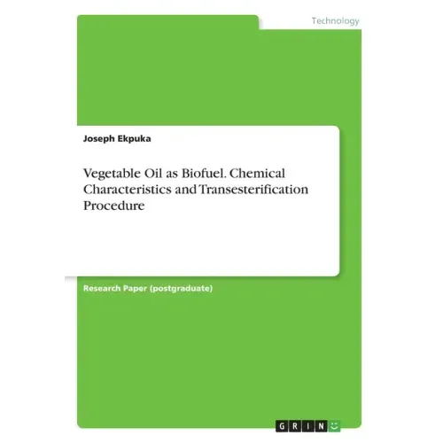 Vegetable Oil as Biofuel. Chemical Characteristics and Transesterification Procedure