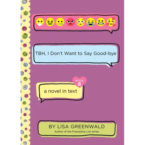 Tbh #8: Tbh, I Don't Want to Say Good-Bye