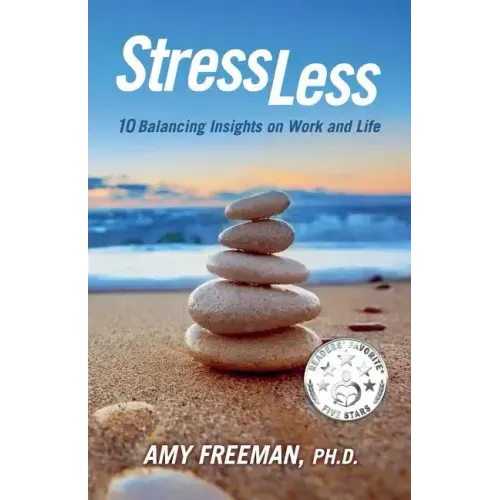 Stress Less: 10 Balancing Insights on Work and Life