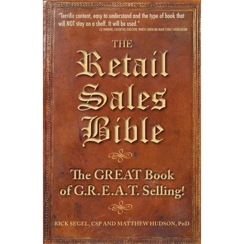 The Retail Sales Bible: The Great Book of G.R.E.A.T. Selling