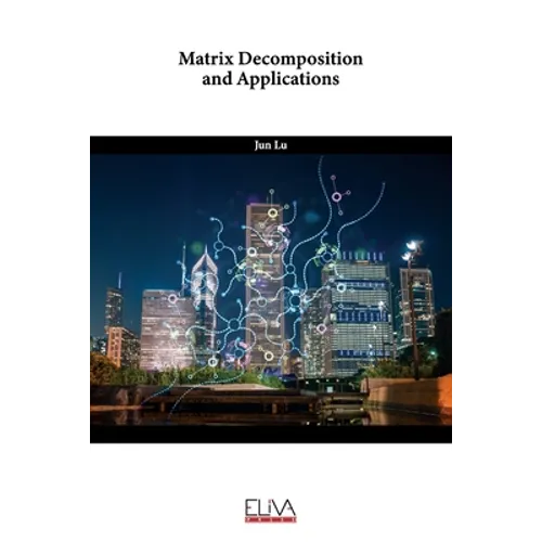 Matrix Decomposition and Applications