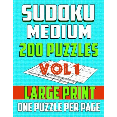 Sudoku Medium 200 Puzzles -Large print-One Puzzle Per Page: Brain Game for Intermediate Level (vol1)