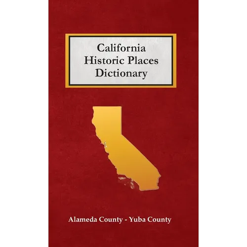 California Historic Places Dictionary
