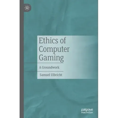 Ethics of Computer Gaming: A Groundwork