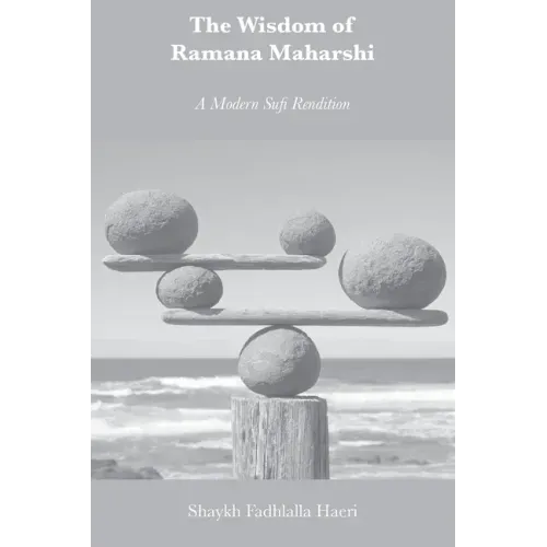 The Wisdom of Ramana Maharshi: A Modern Sufi Rendition