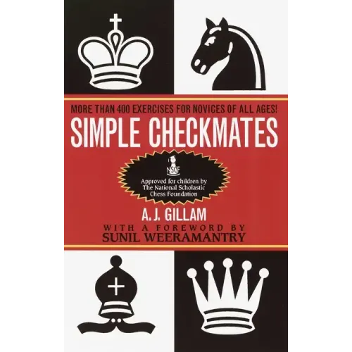 Simple Checkmates: More Than 400 Exercises for Novices of All Ages!