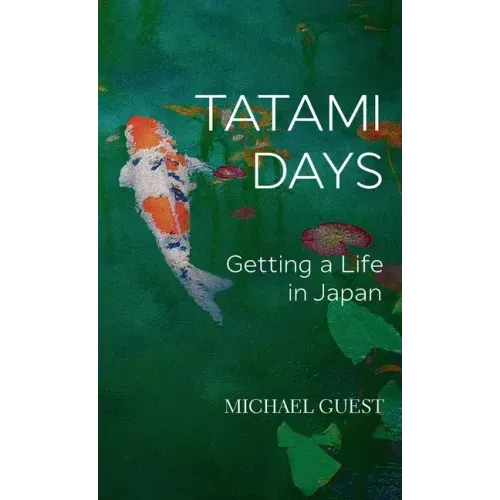 Tatami Days: Getting a Life in Japan