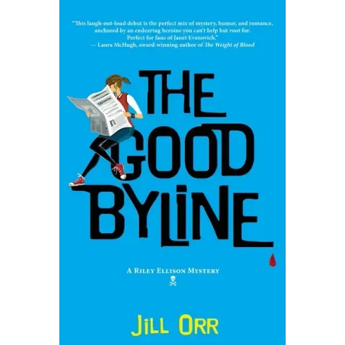 The Good Byline: A Riley Ellison Mystery