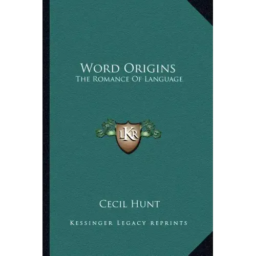 Word Origins: The Romance of Language