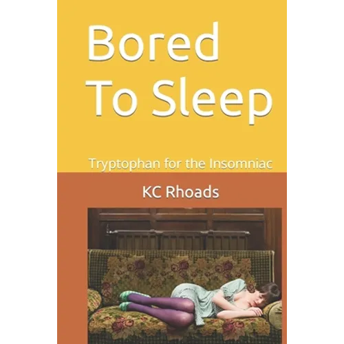 Bored To Sleep: Tryptophan for the Insomniac