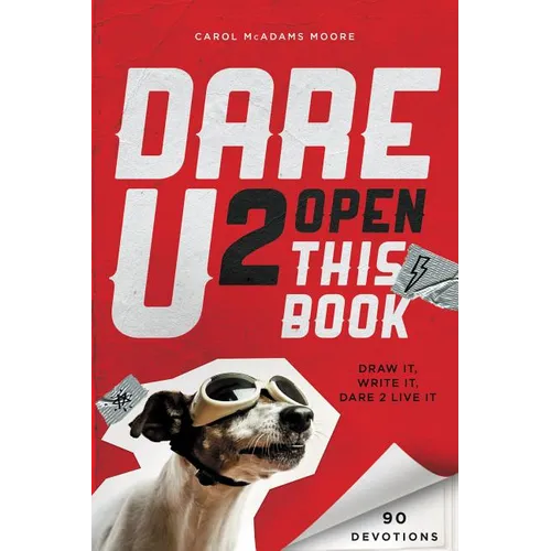 Dare U 2 Open This Book: Draw It, Write It, Dare 2 Live It