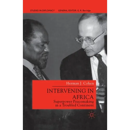 Intervening in Africa: Superpower Peacemaking in a Troubled Continent