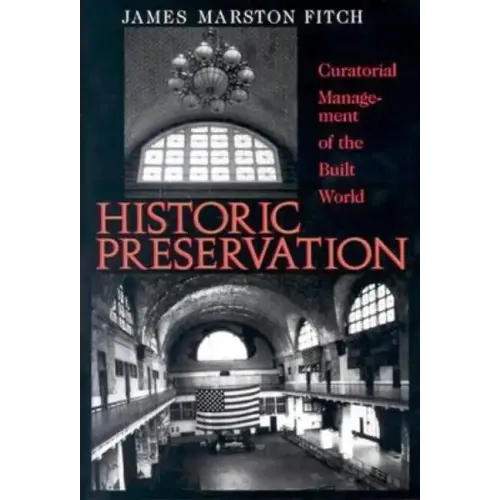 Historic Preservation: Curatorial Management of the Built World