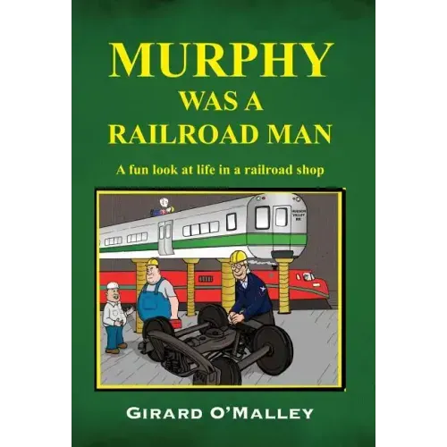 Murphy Was a Railroad Man