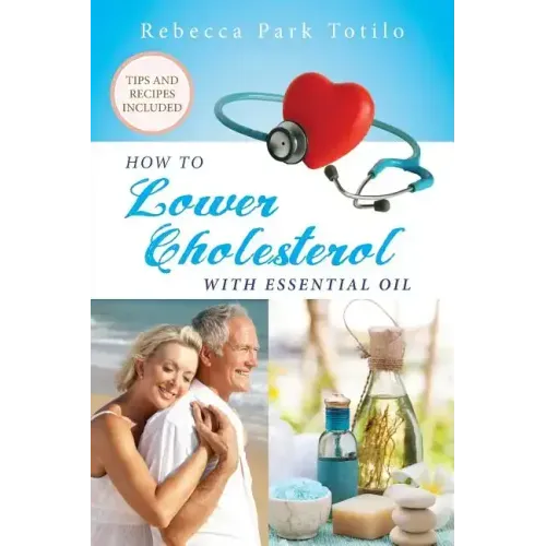 How To Lower Cholesterol With Essential Oil