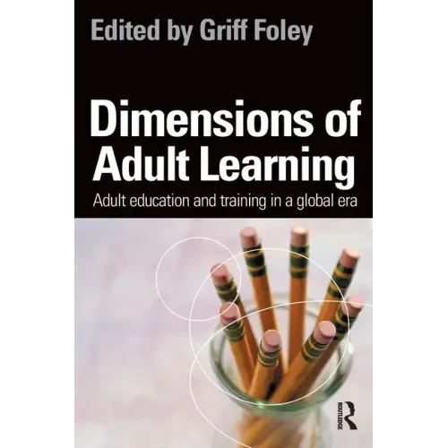 Dimensions of Adult Learning: Adult Education and Training in a Global Era