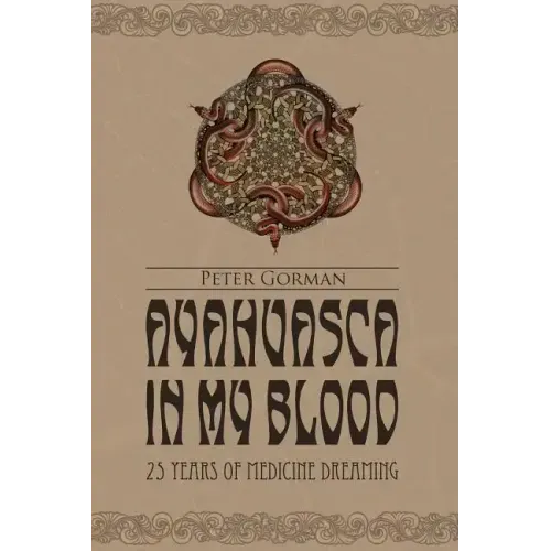Ayahuasca in My Blood