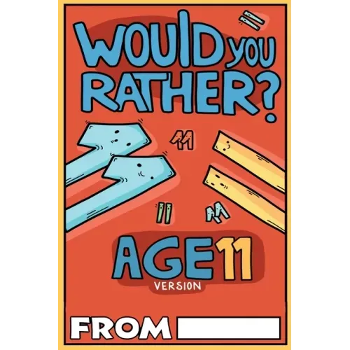 Would You Rather Age 11 Version