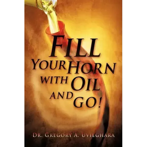 Fill Your Horn with Oil and Go!