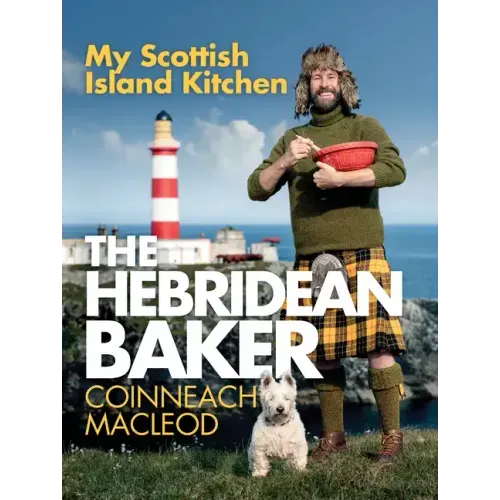 The Hebridean Baker: My Scottish Island Kitchen