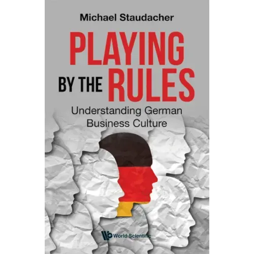Playing by the Rules: Understanding German Business Culture
