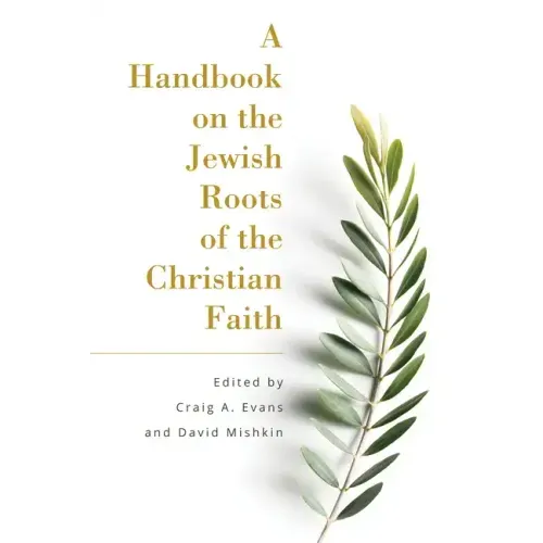 A Handbook on the Jewish Roots of the Christian Faith