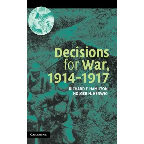 Decisions for War, 1914 1917